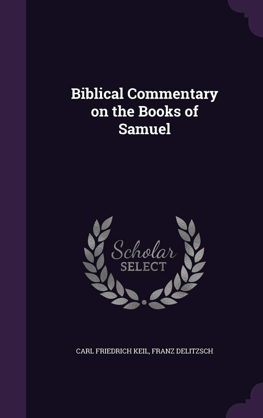 Biblical Commentary on the Books of Samuel