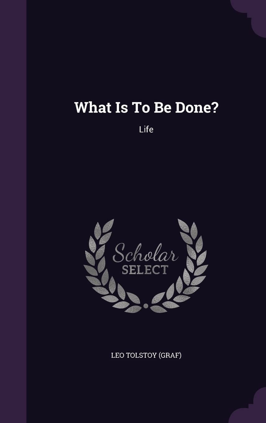 What Is To Be Done? Life