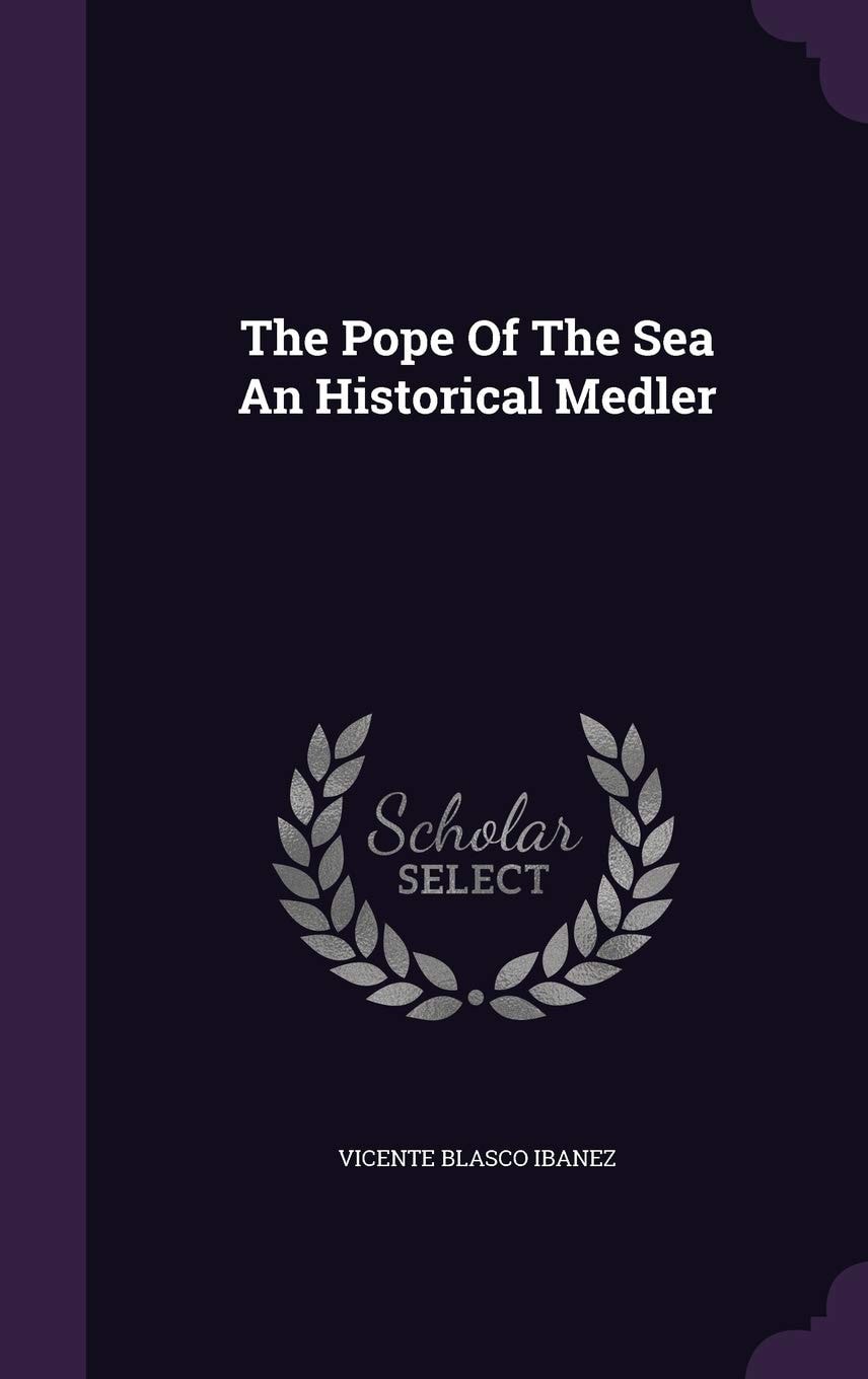The Pope of the Sea an Historical Medler