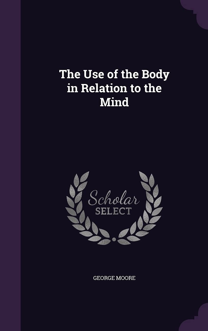 The Use of the Body in Relation to the Mind