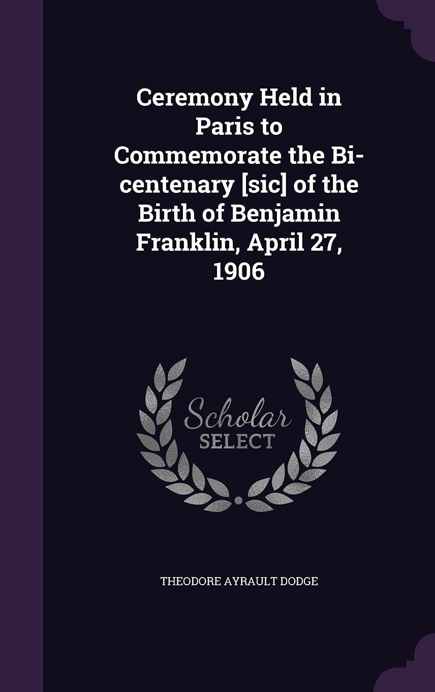 Ceremony Held in Paris to Commemorate the Bi-centenary [sic] of the Birth of Benjamin Franklin, April 27, 1906