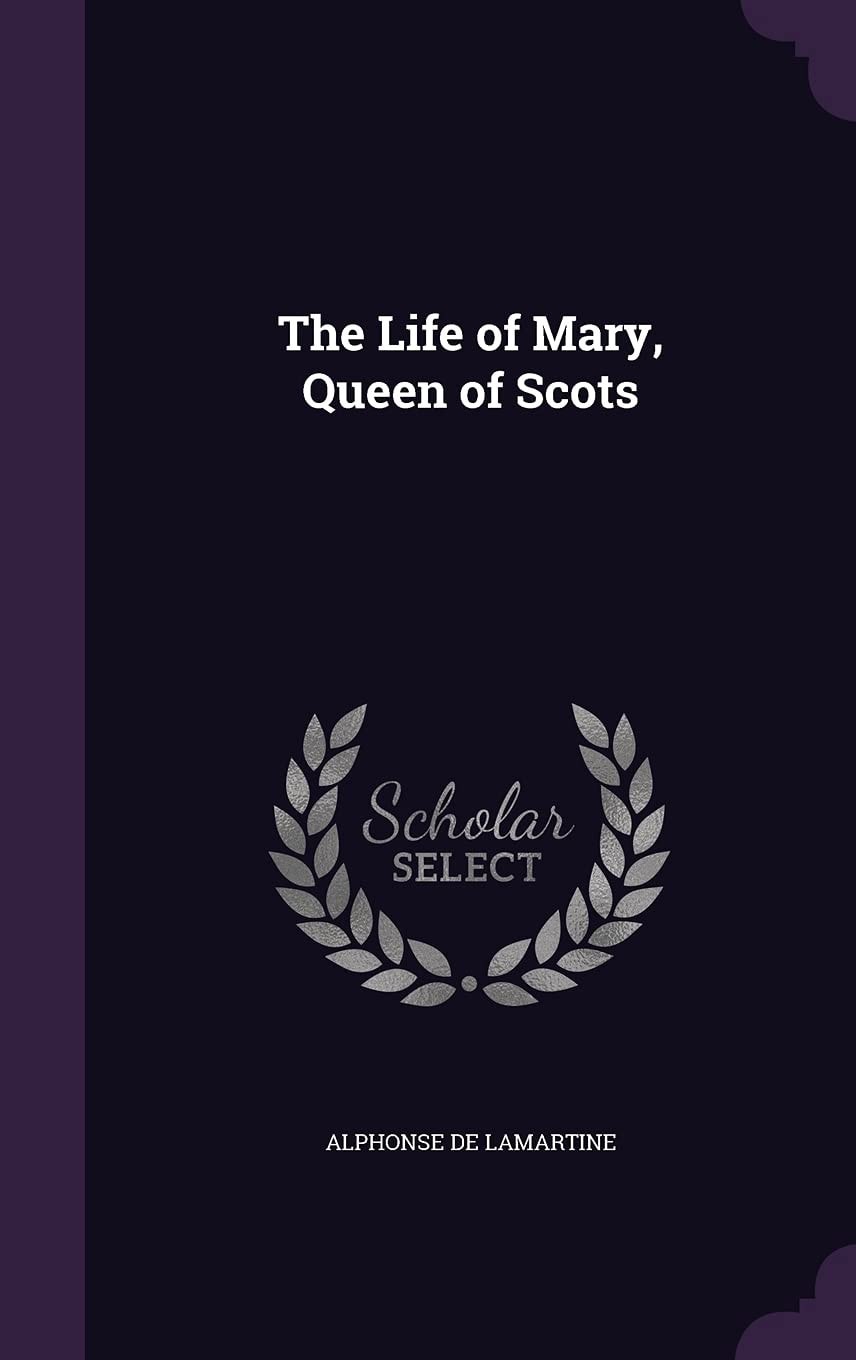 The Life of Mary, Queen of Scots