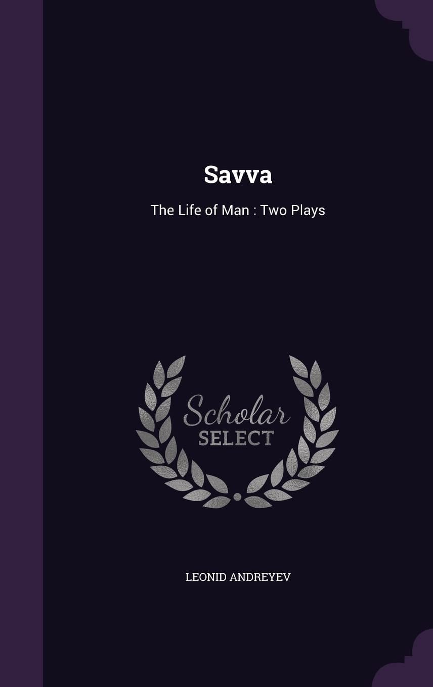 Savva The Life of Man: Two Plays