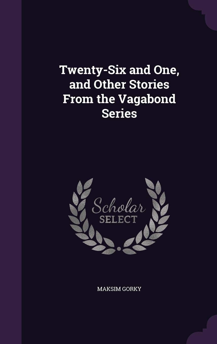 Twenty-Six and One And Other Stories From the Vagabond Series