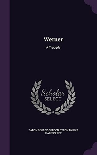 Werner A Tragedy