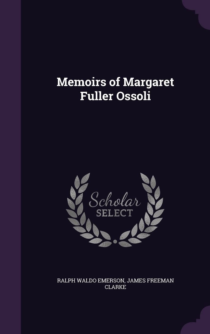 Memoirs of Margaret Fuller Ossoli