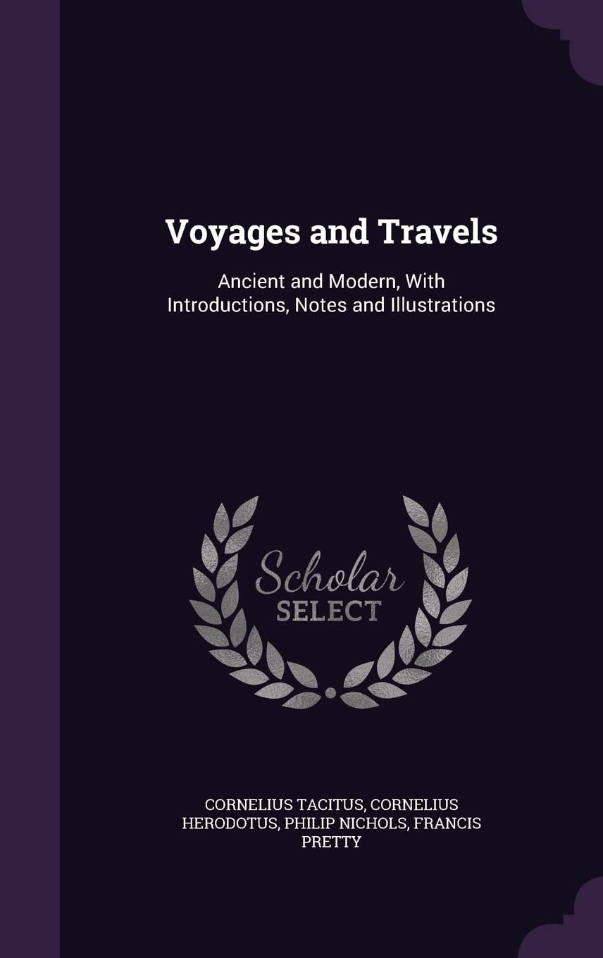 Voyages and Travels Ancient and Modern, With Introductions, Notes and Illustrations
