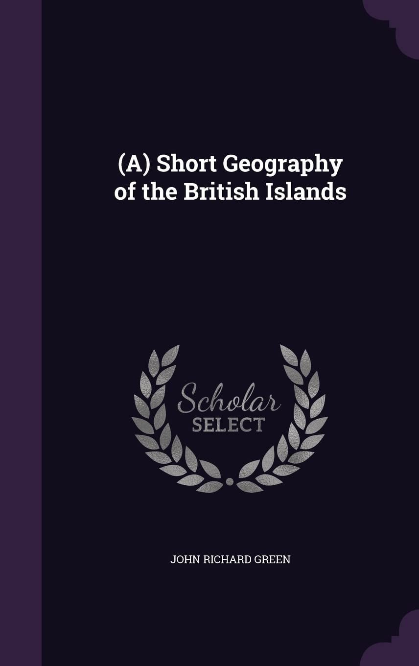 (a) Short Geography of the British Islands