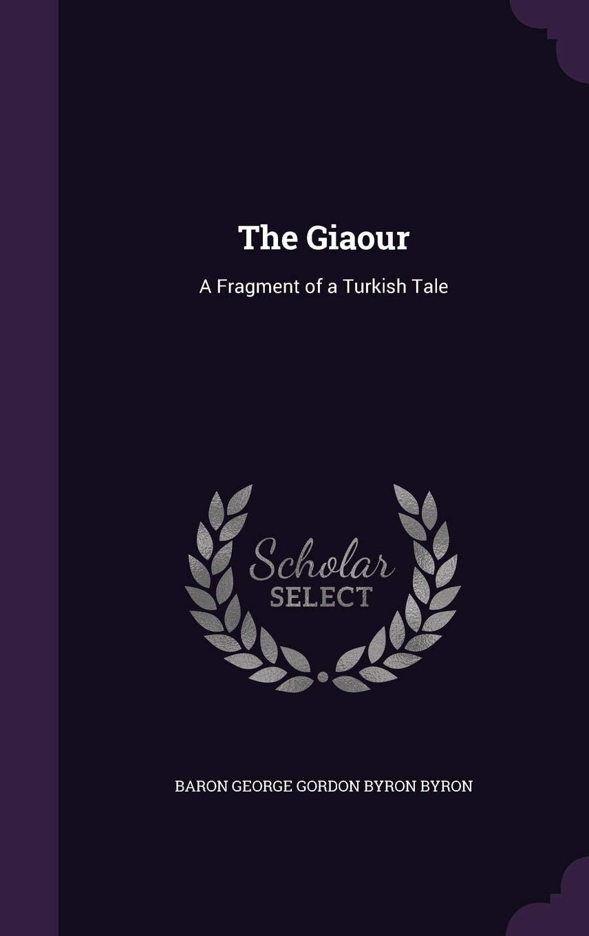 The Giaour A Fragment of a Turkish Tale