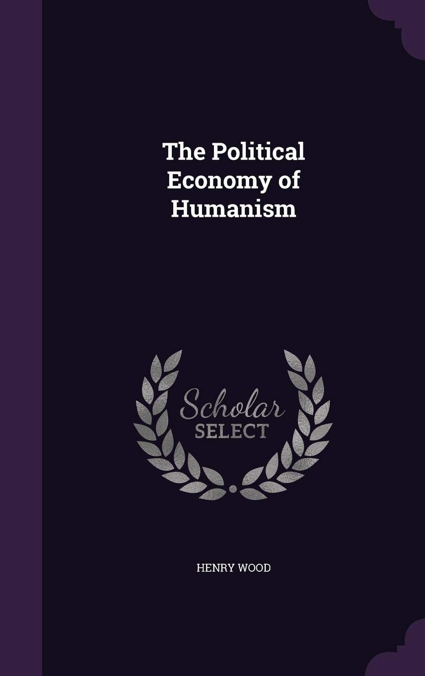 The Political Economy of Humanism
