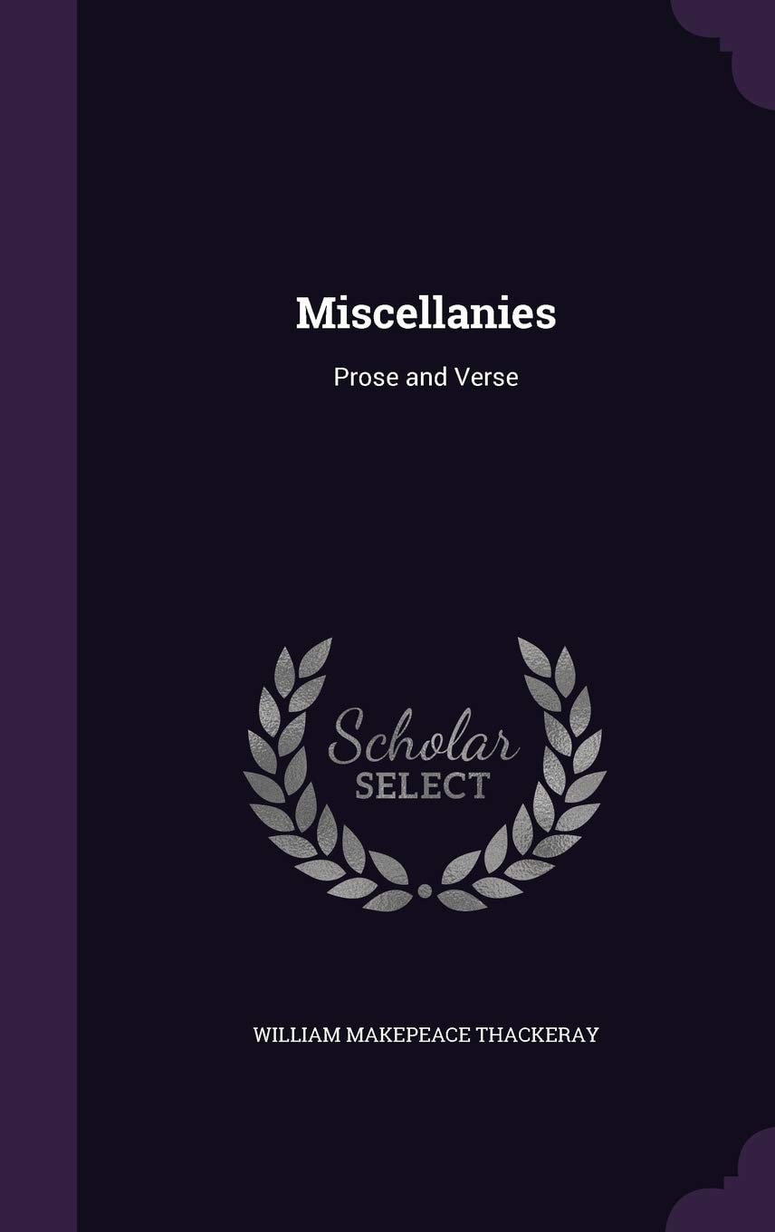 Miscellanies Prose and Verse
