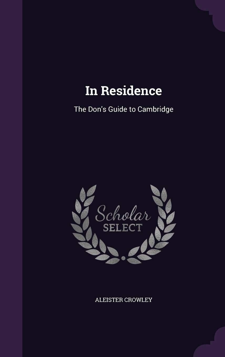 In Residence The Don's Guide to Cambridge