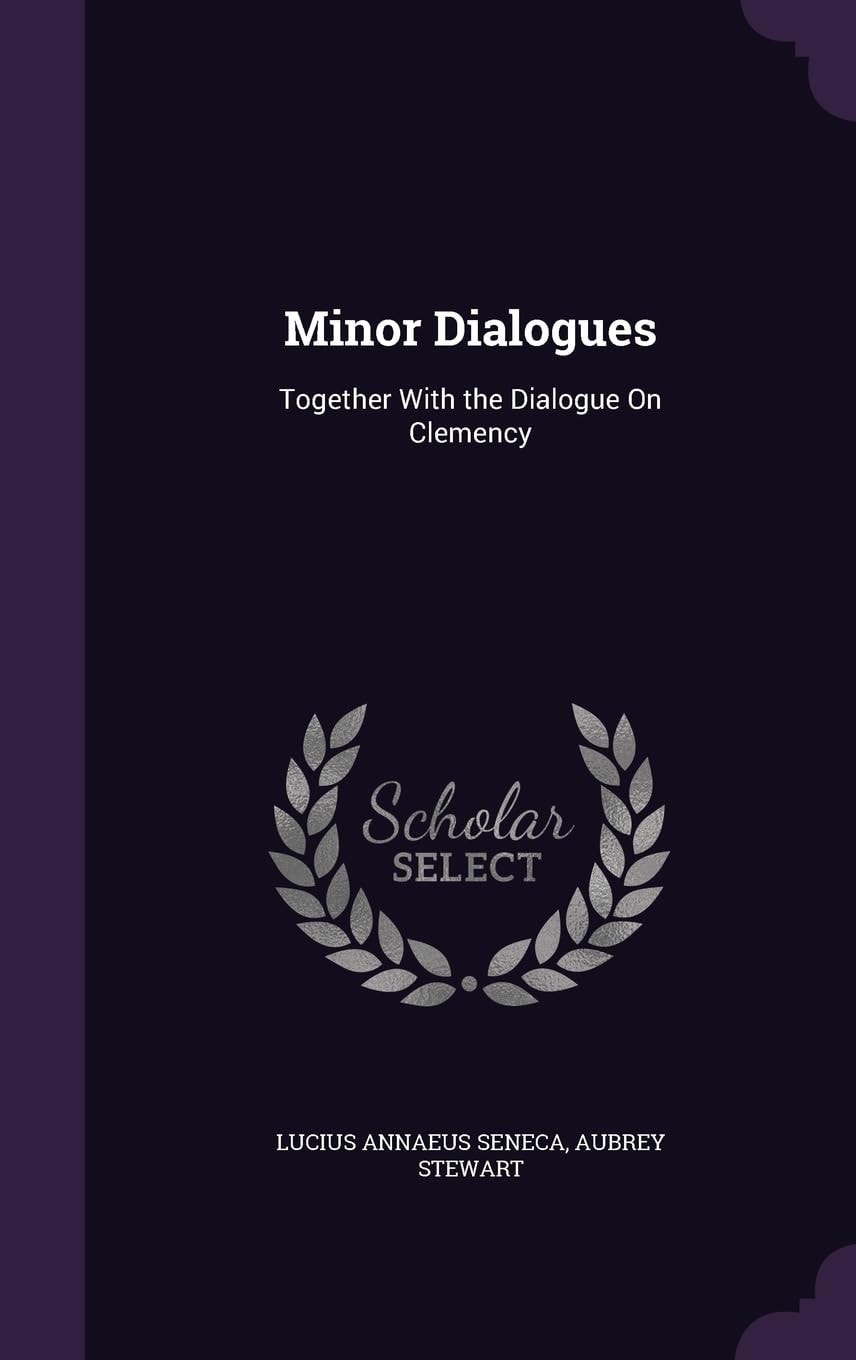 Minor Dialogues, Together With the Dialogue on Clemency