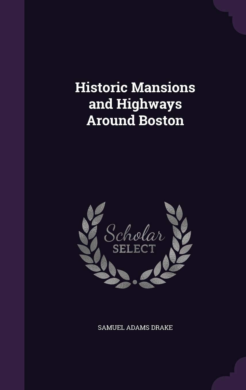 Historic Mansions and Highways Around Boston