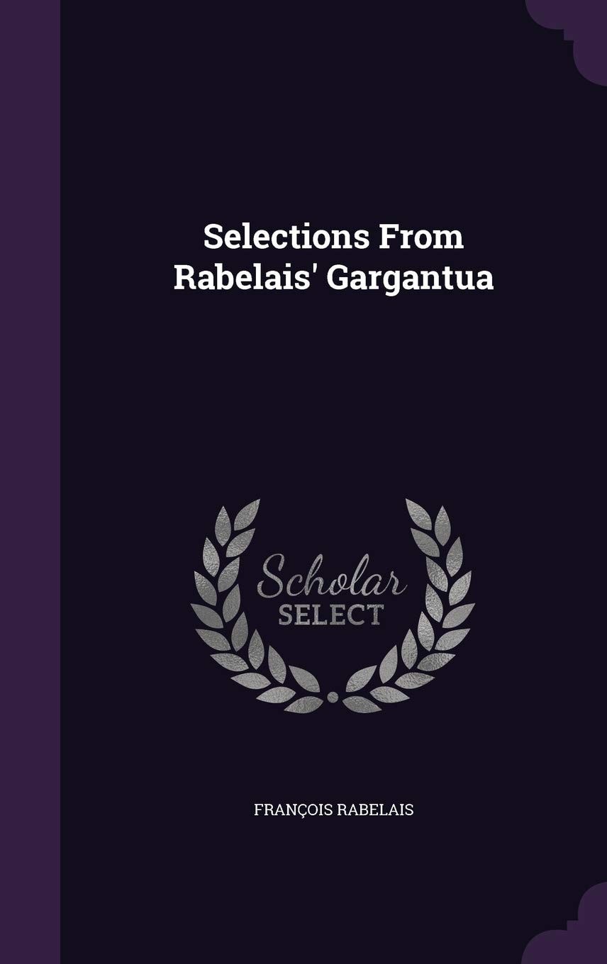 Selections From Rabelais' Gargantua
