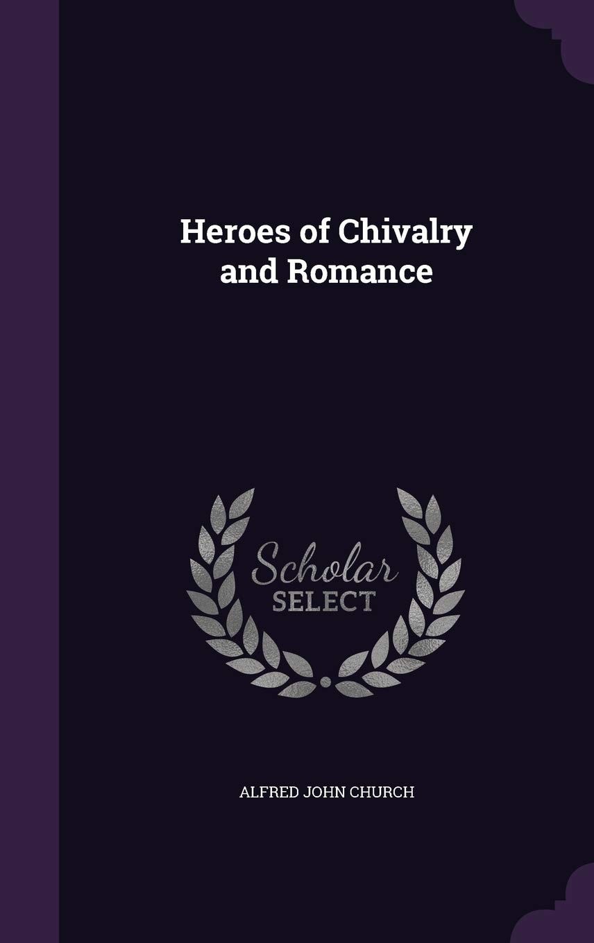 Heroes of Chivalry and Romance