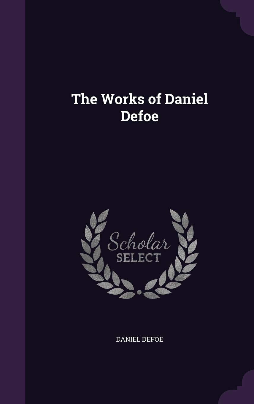 The Works of Daniel Defoe