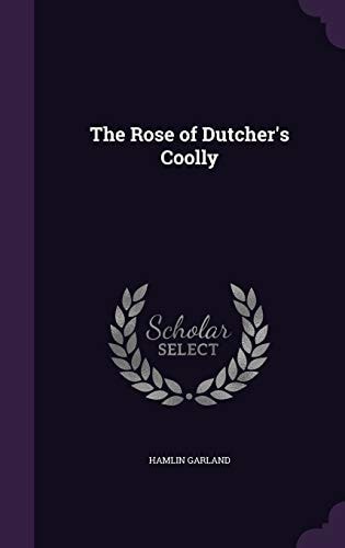 The Rose of Dutcher's Coolly