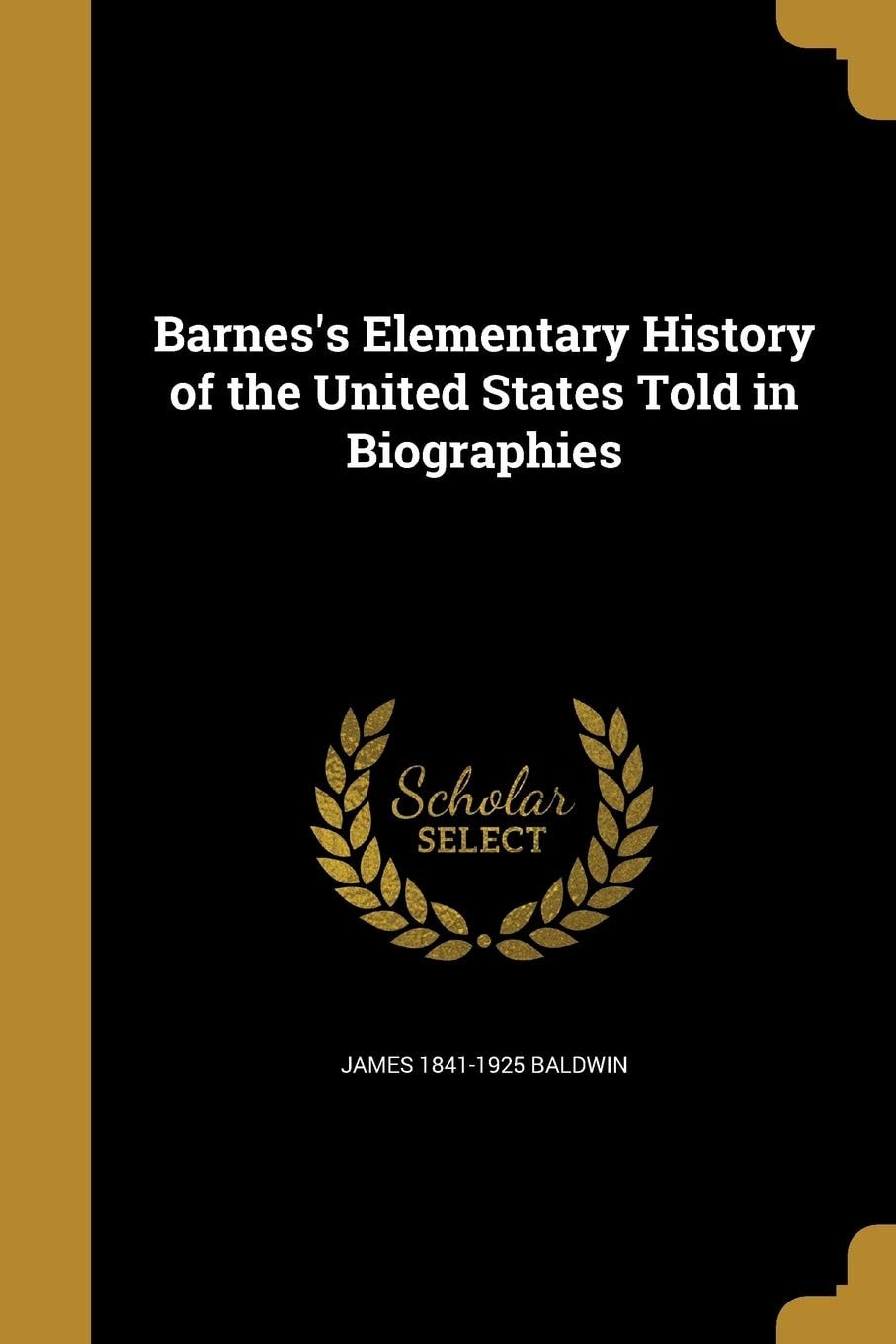 Barnes's Elementary History of the United States Told in Biographies