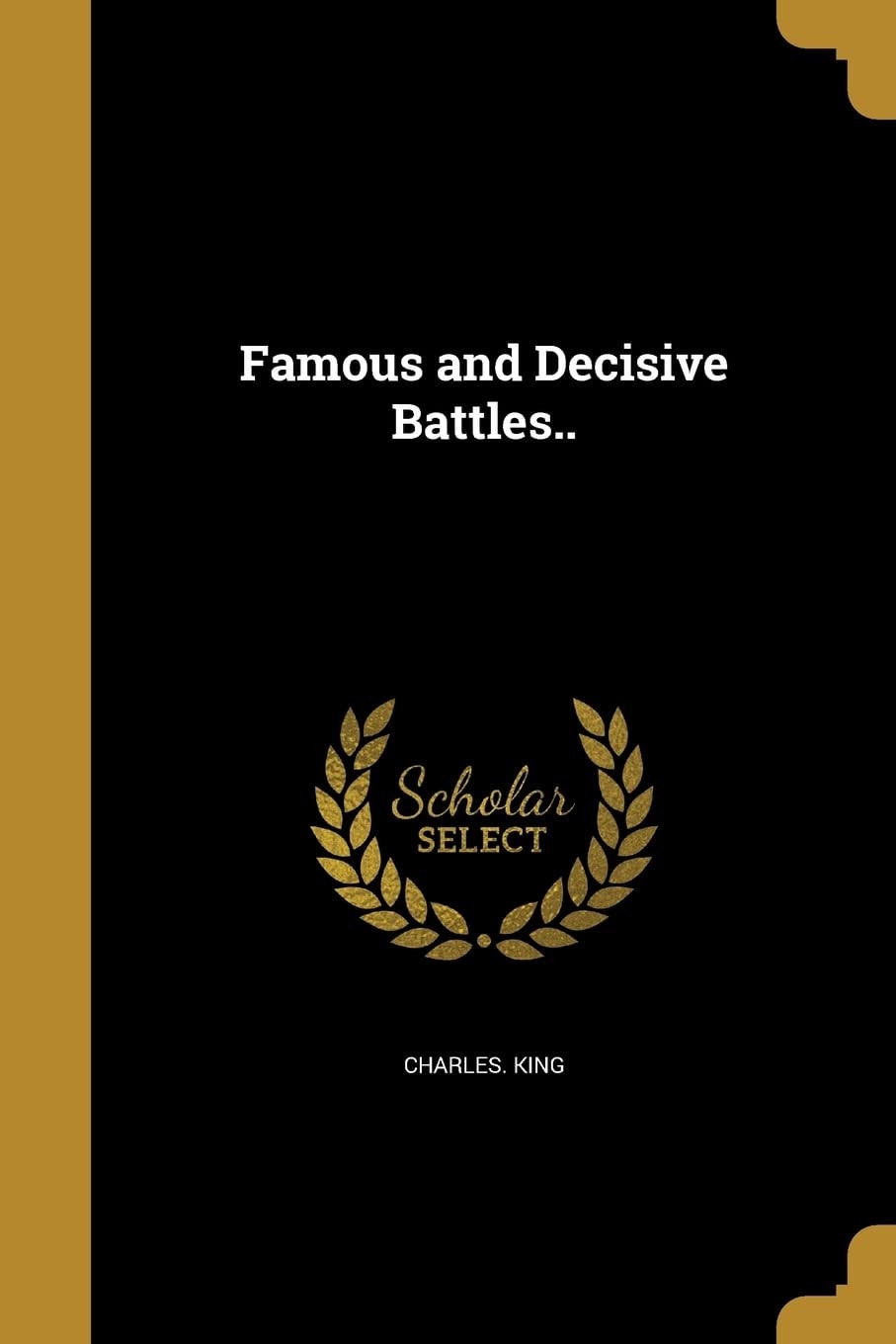 Famous and Decisive Battles