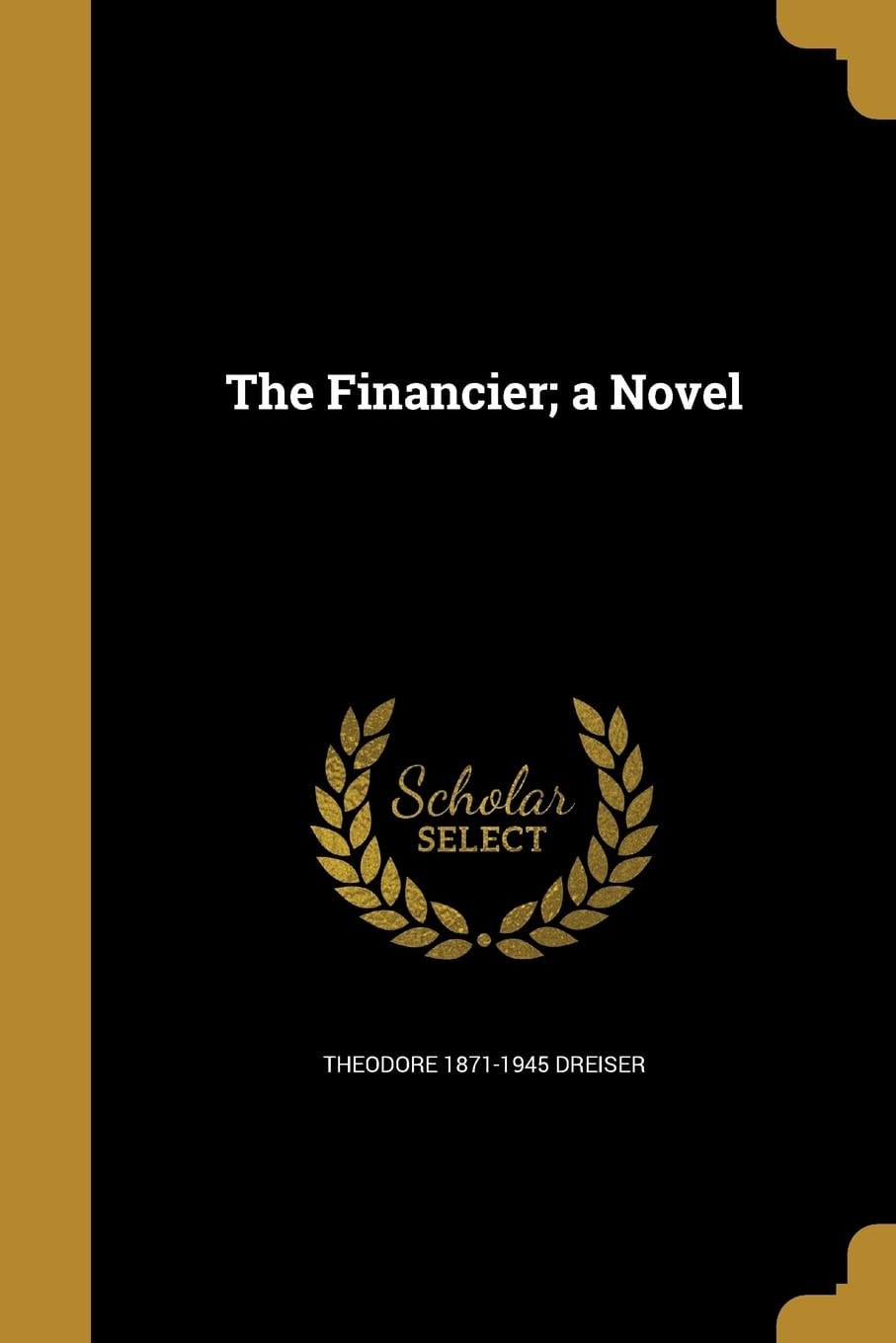 The Financier, a Novel