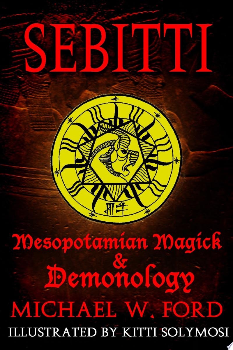 SEBITTI: Mesopotamian Magick & Demonology