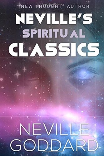 Neville's Spiritual Classics