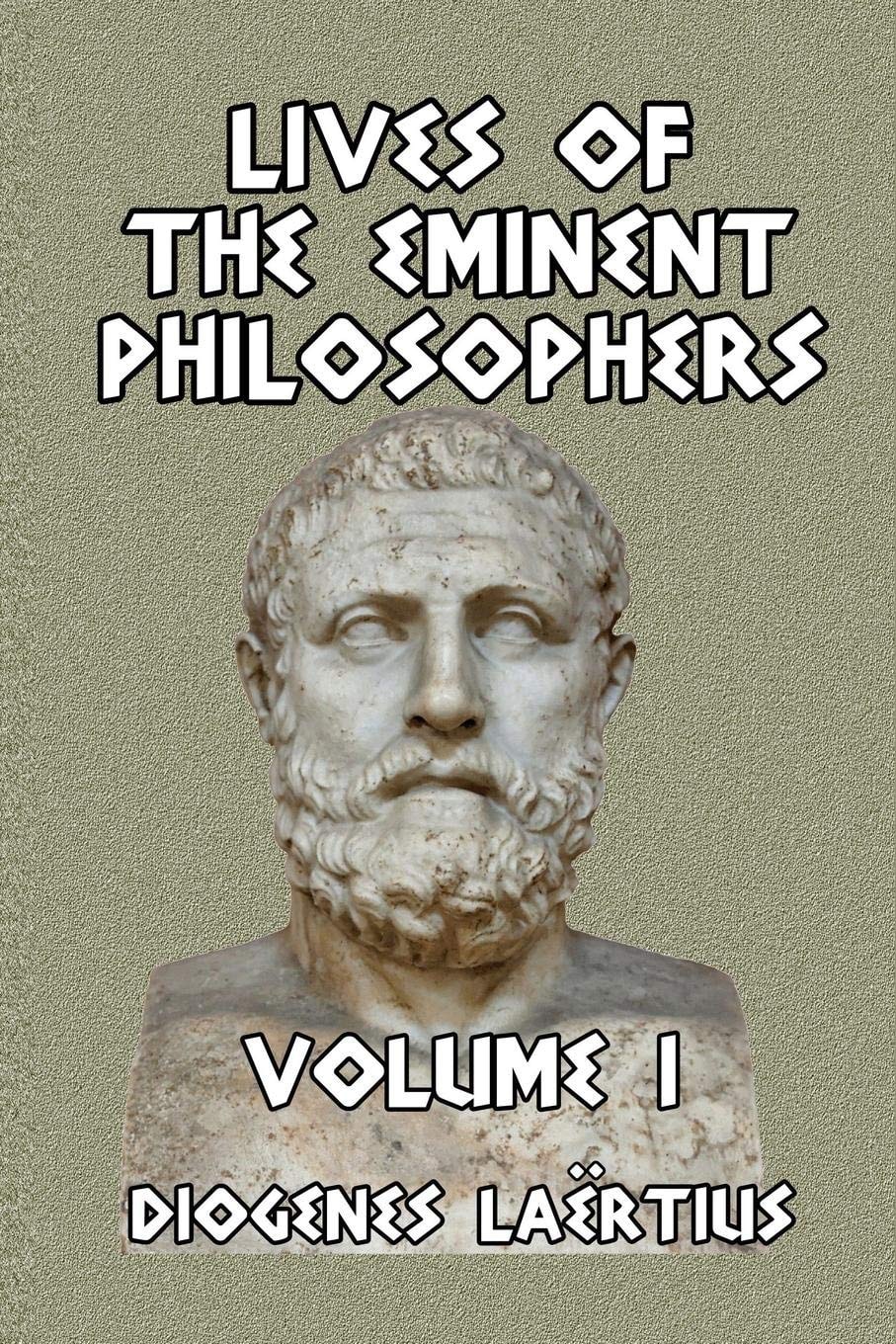 Lives of the Eminent Philosophers Volume I