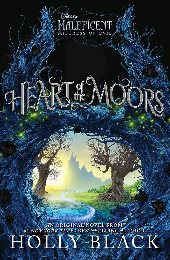 Heart of the Moors: An Original Maleficent: Mistress of Evil Novel (The Maleficent: Mistress of Evil Series) (Maleficent: Mistress of Evil Series, 1)