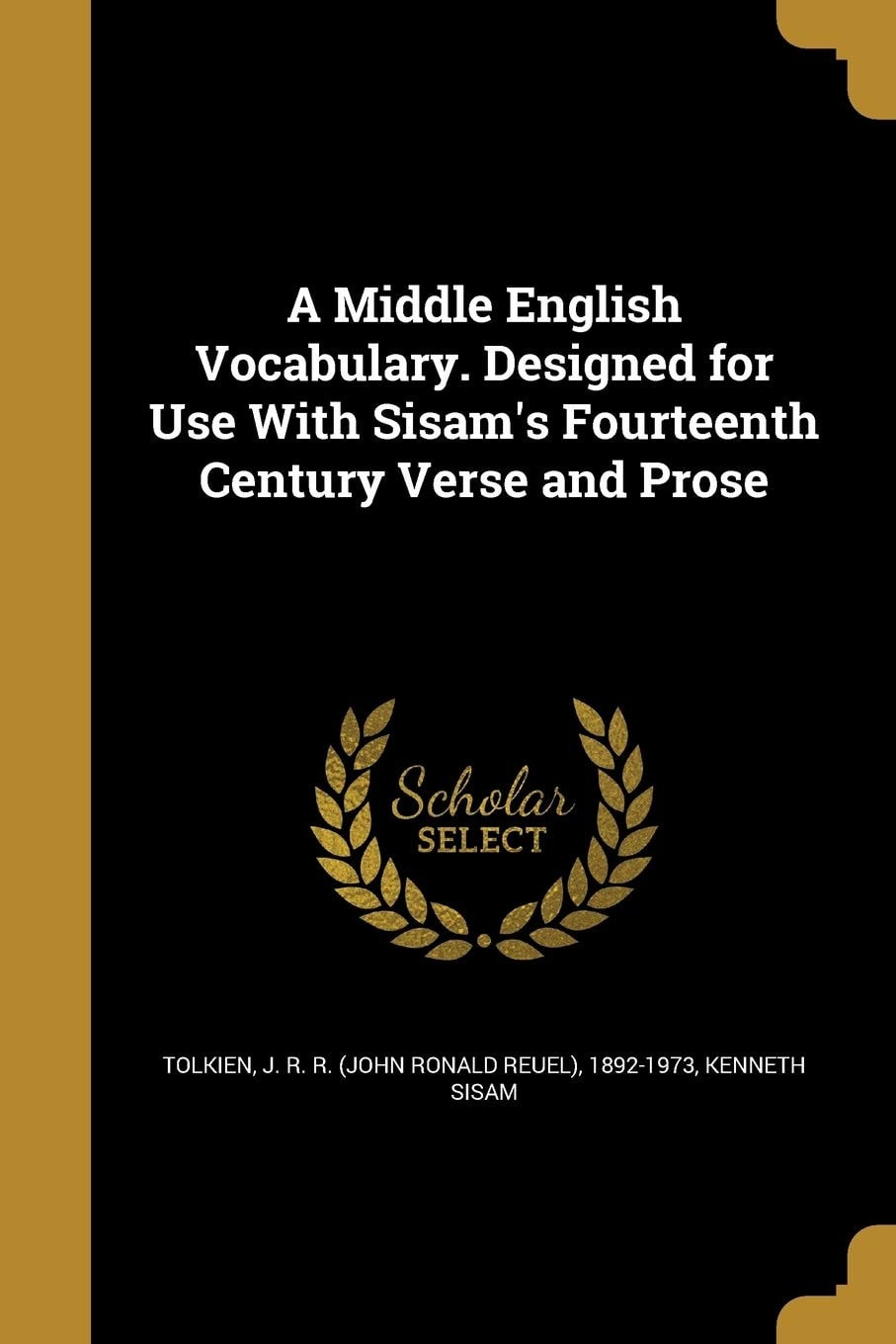 A Middle English Vocabulary Designed for Use with Sisam's Fourteenth Century Verse and Prose