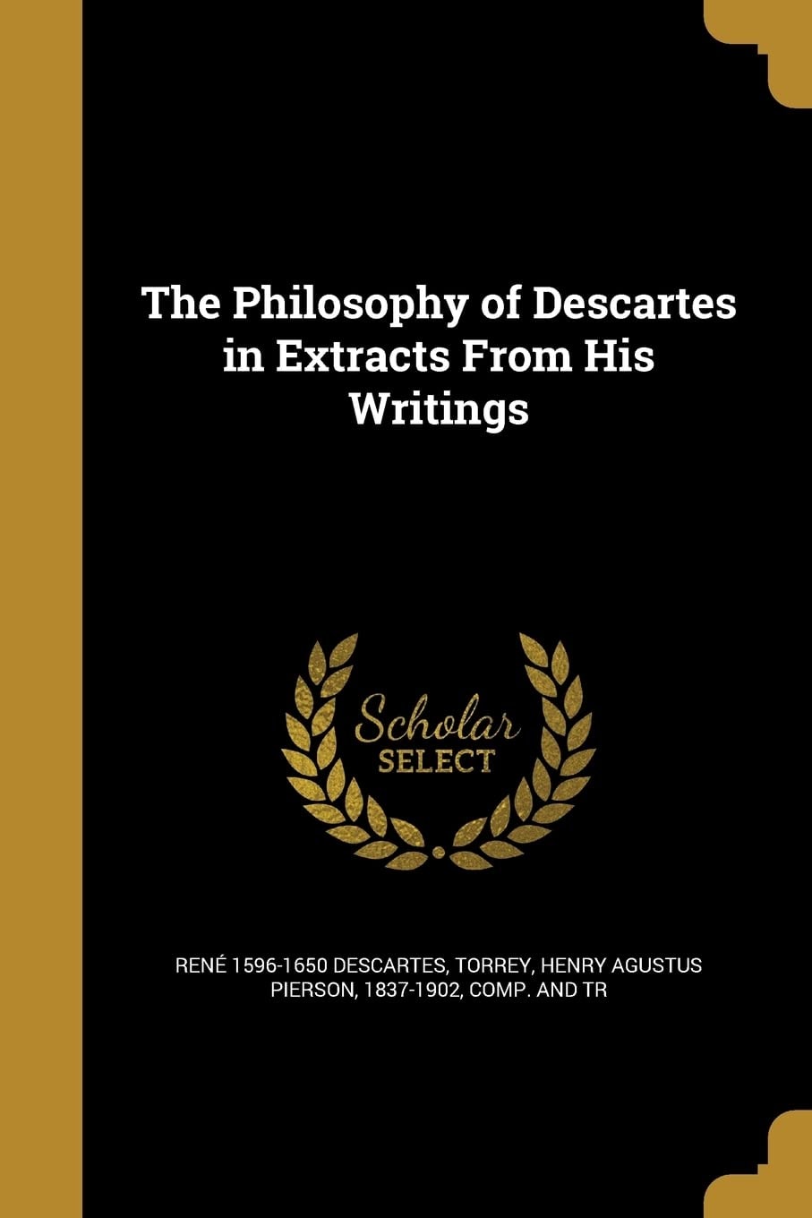 The Philosophy of Descartes in Extracts From His Writings