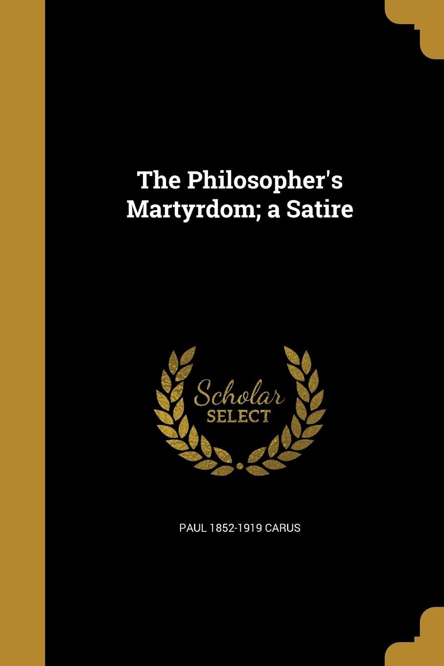 The Philosopher's Martyrdom A Satire