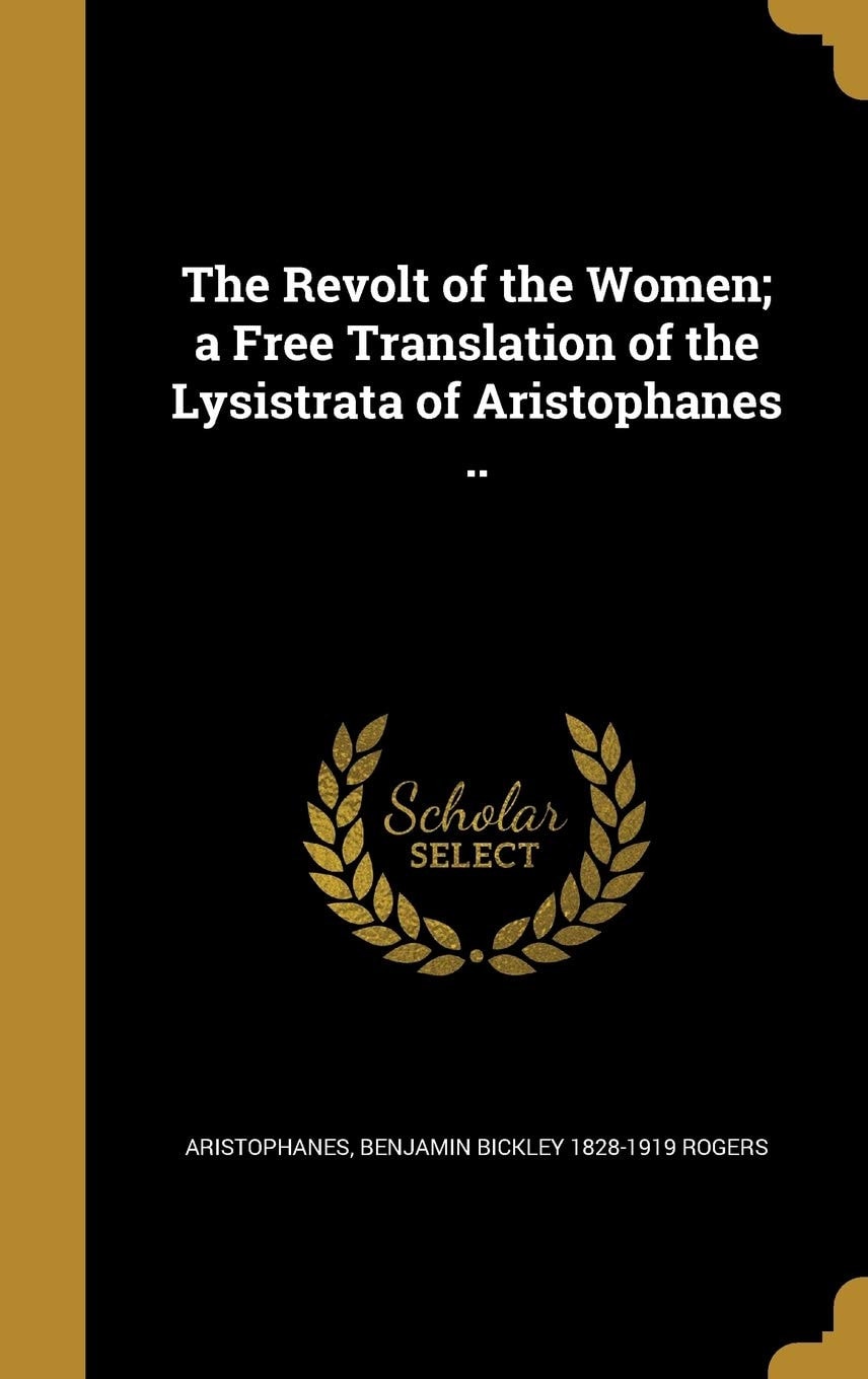 The Revolt of the Women; a Free Translation of the Lysistrata of Aristophanes