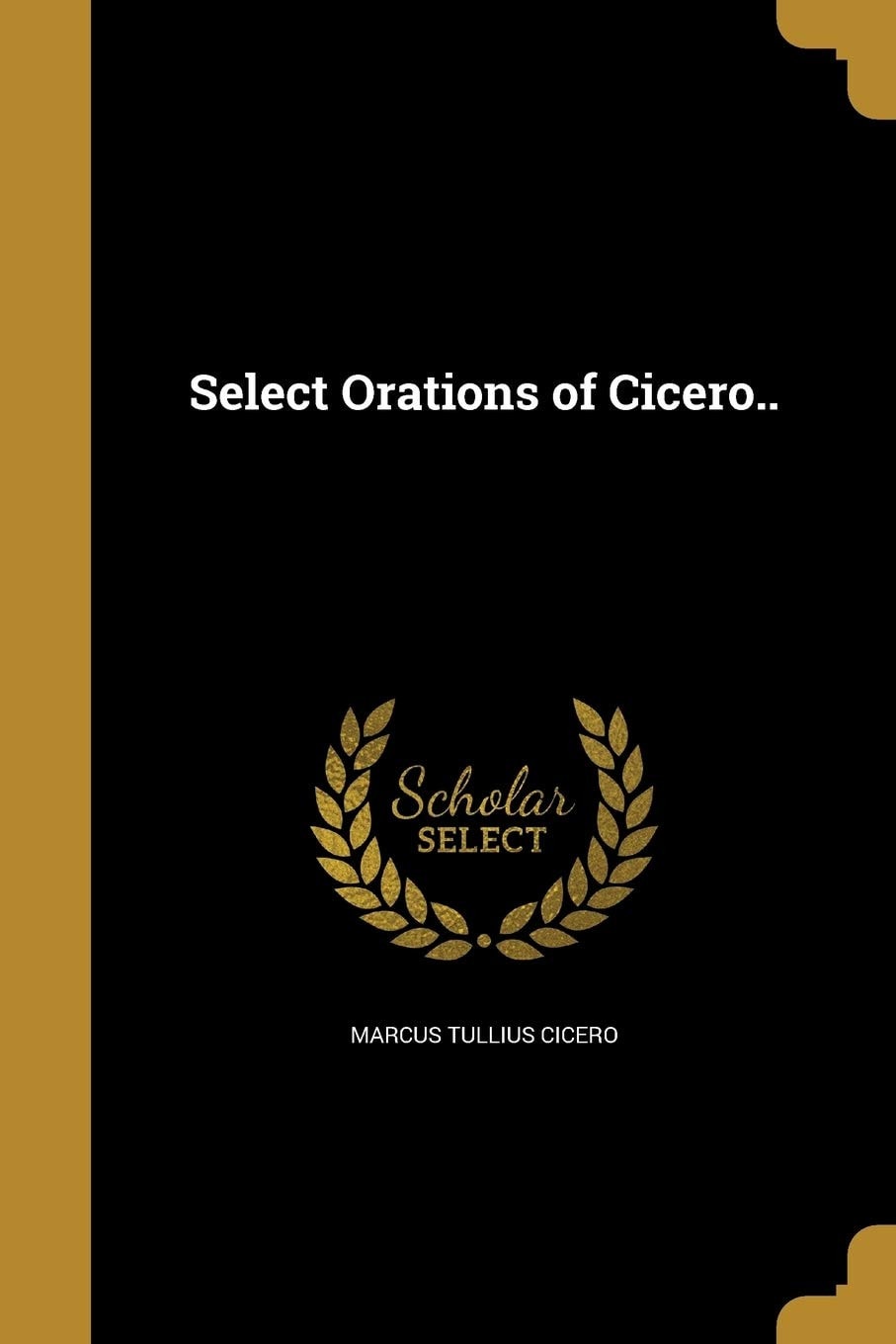 Select Orations of Cicero