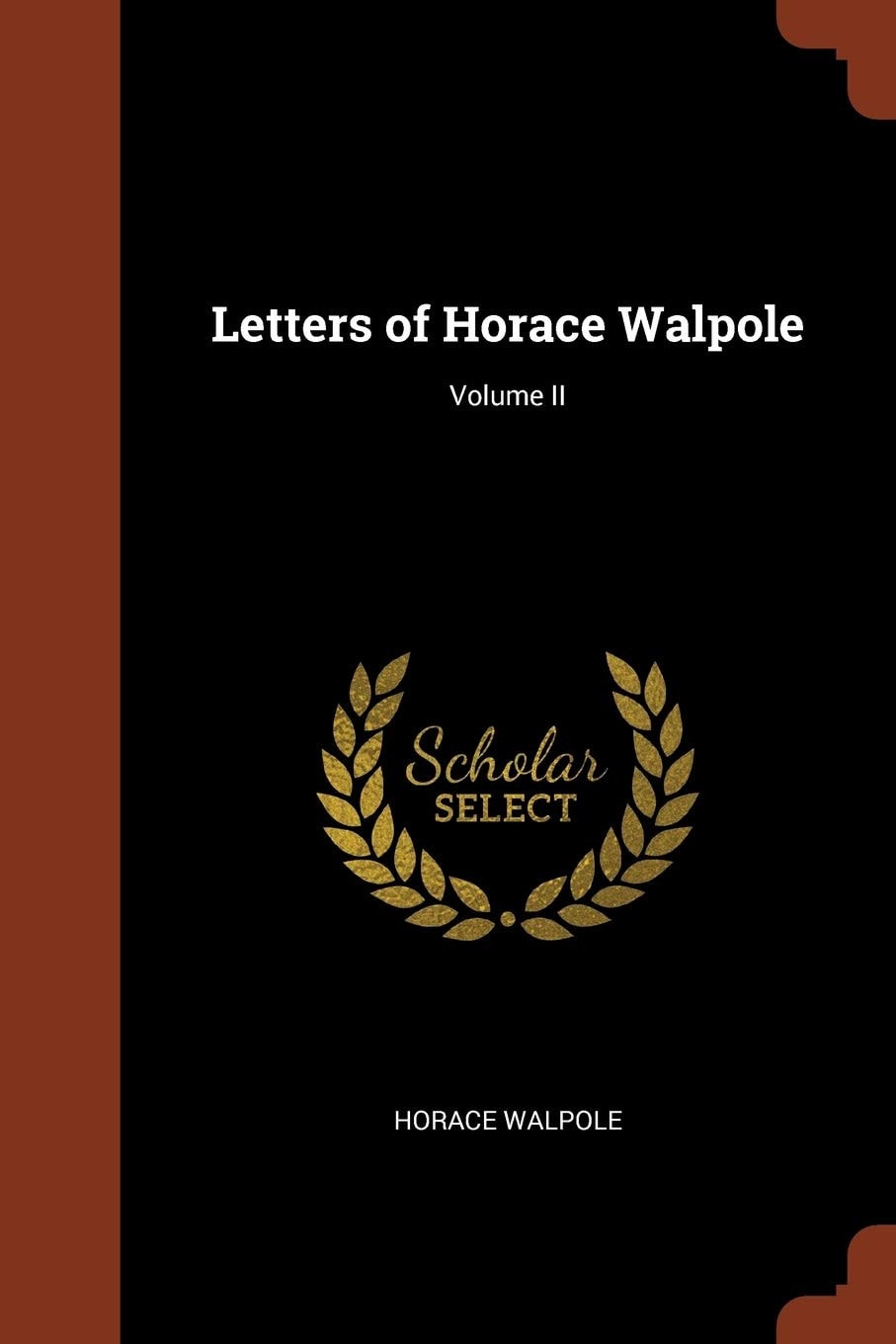 Letters of Horace Walpole; Volume II