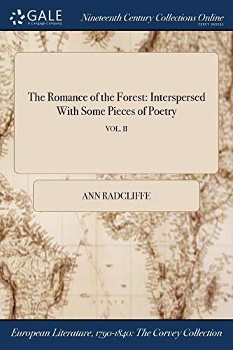 The Romance of the Forest Interspersed with Some Pieces of Poetry; Vol. II