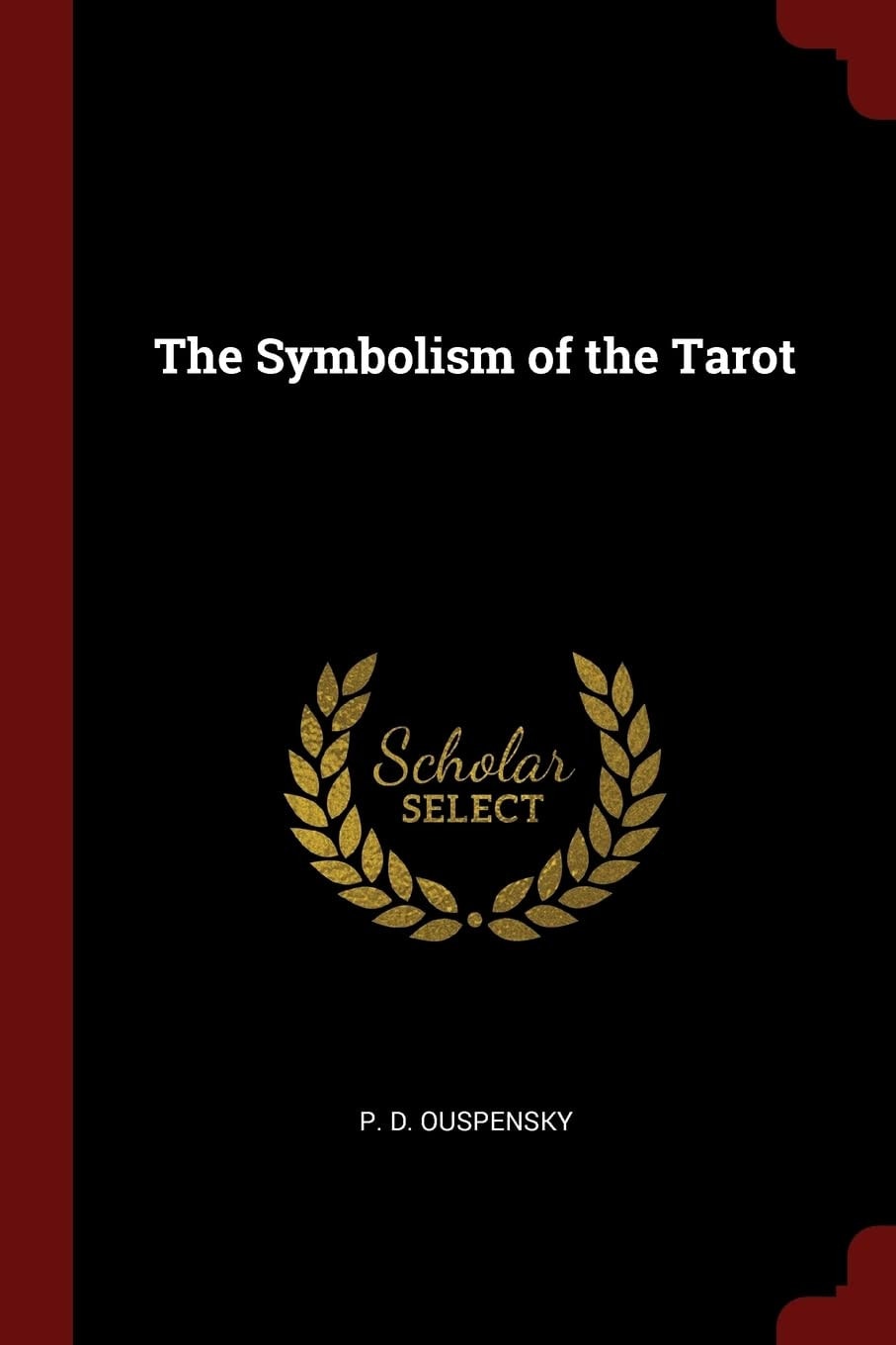 The Symbolism of the Tarot
