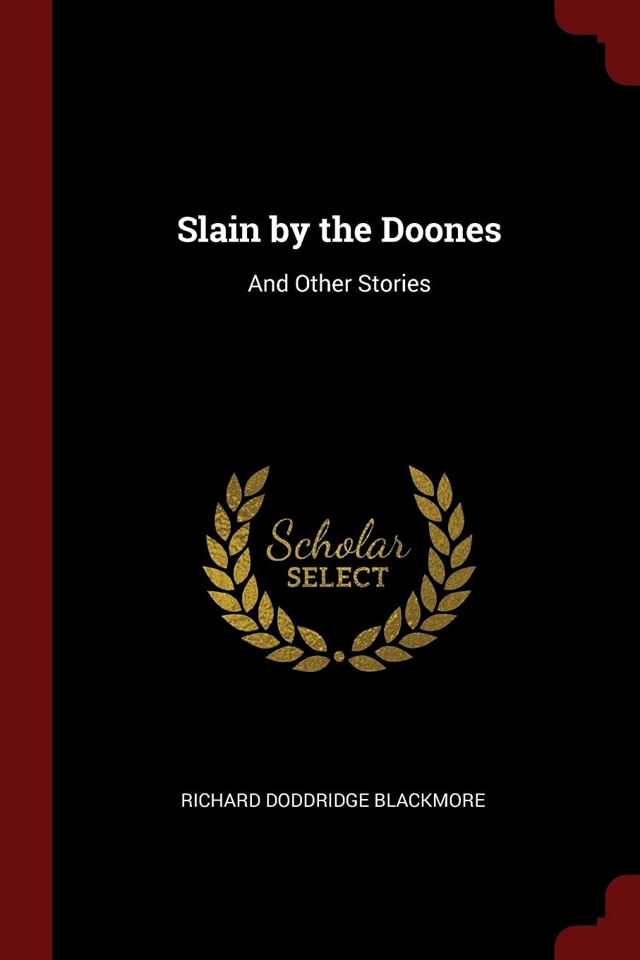 Slain by the Doones, and Other Stories