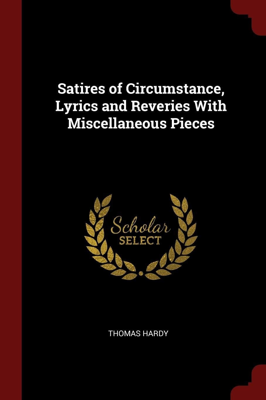 Satires of Circumstance, Lyrics and Reveries with Miscellaneous Pieces