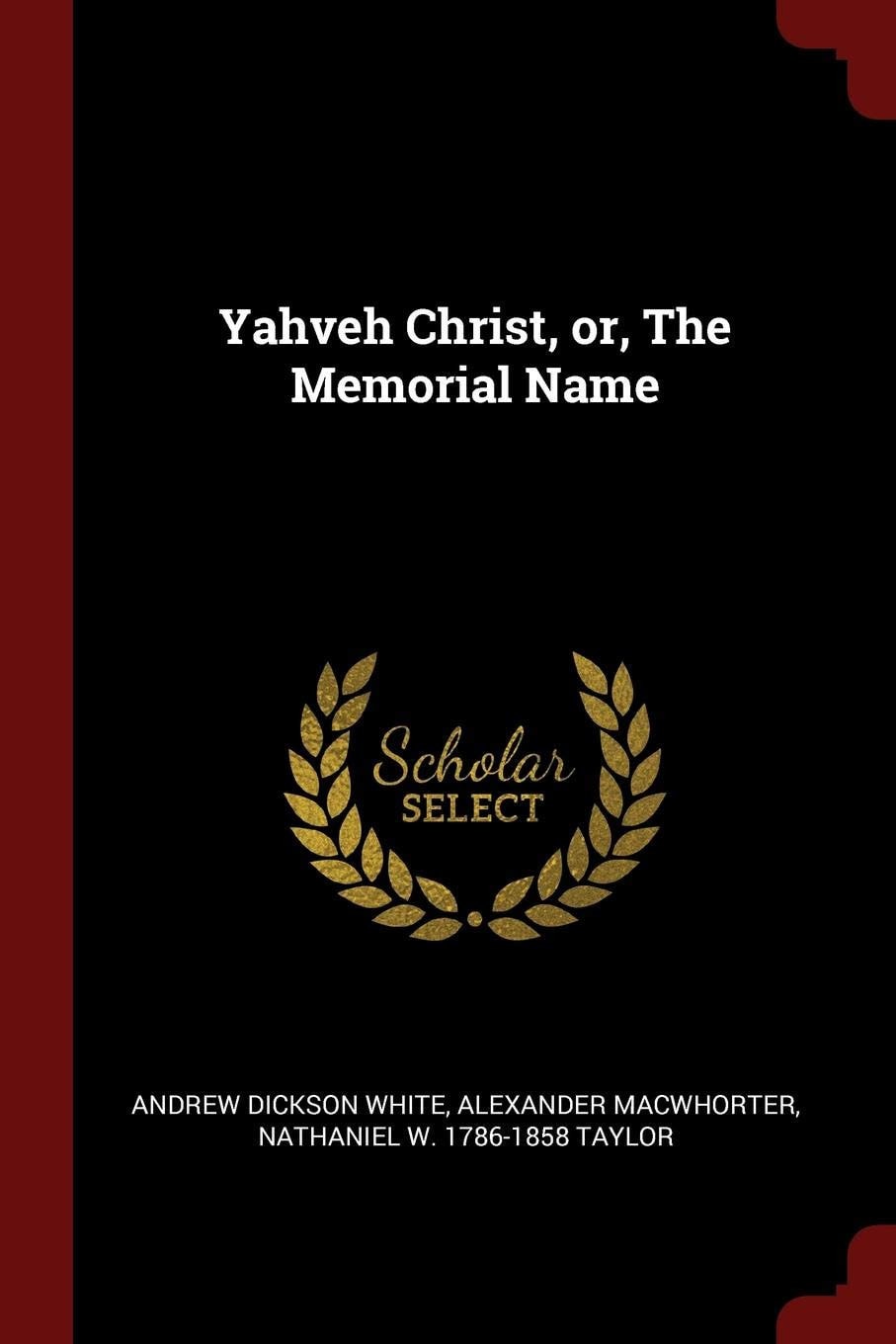 Yahveh Christ, Or, the Memorial Name