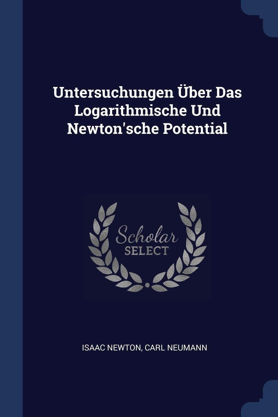 Untersuchungen Über Das Logarithmische Und Newton'sche Potential