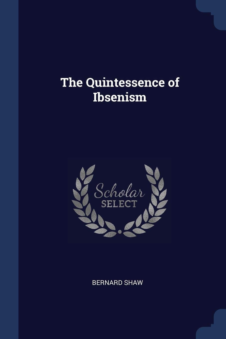 The Quintessence of Ibsenism