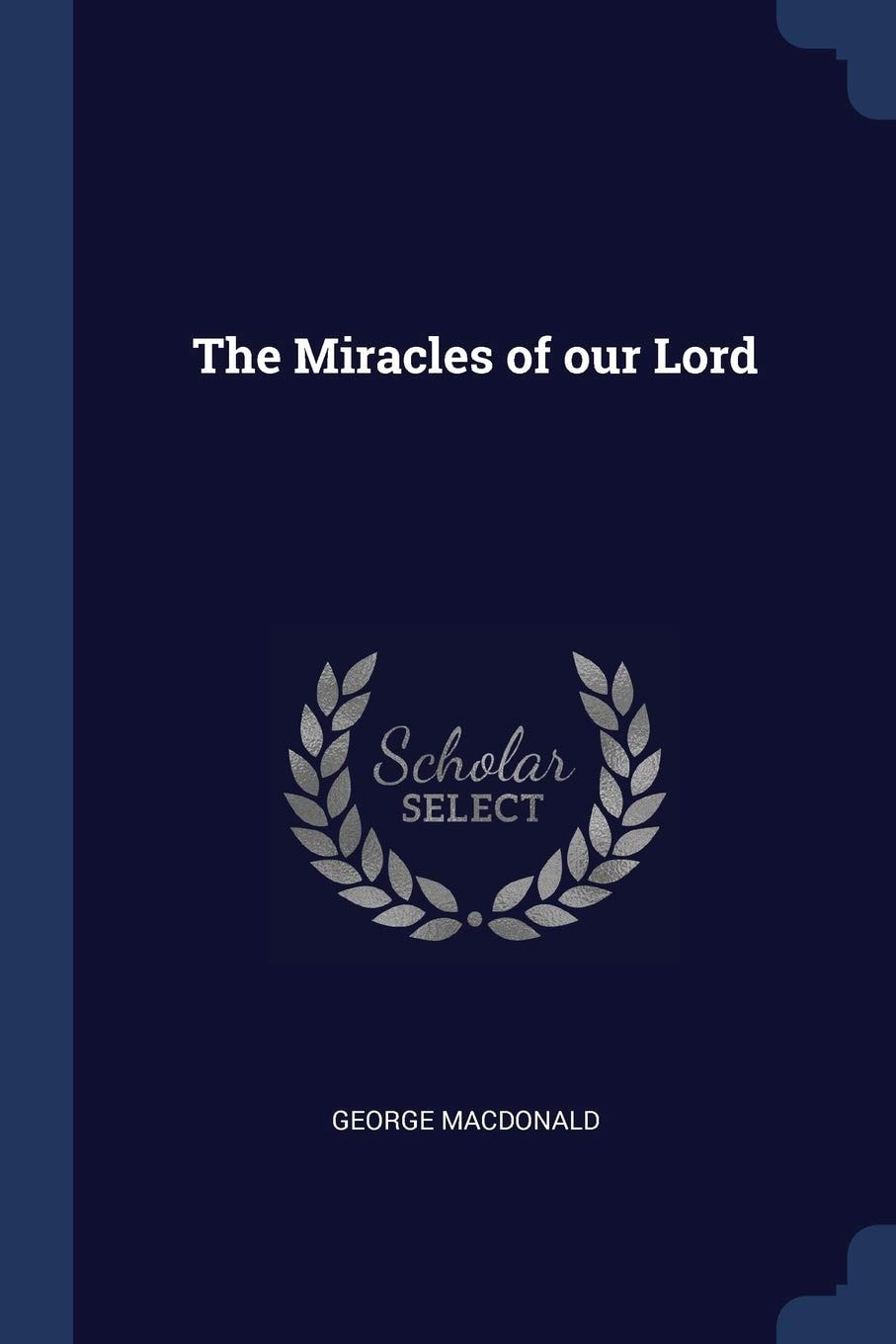 The Miracles of Our Lord