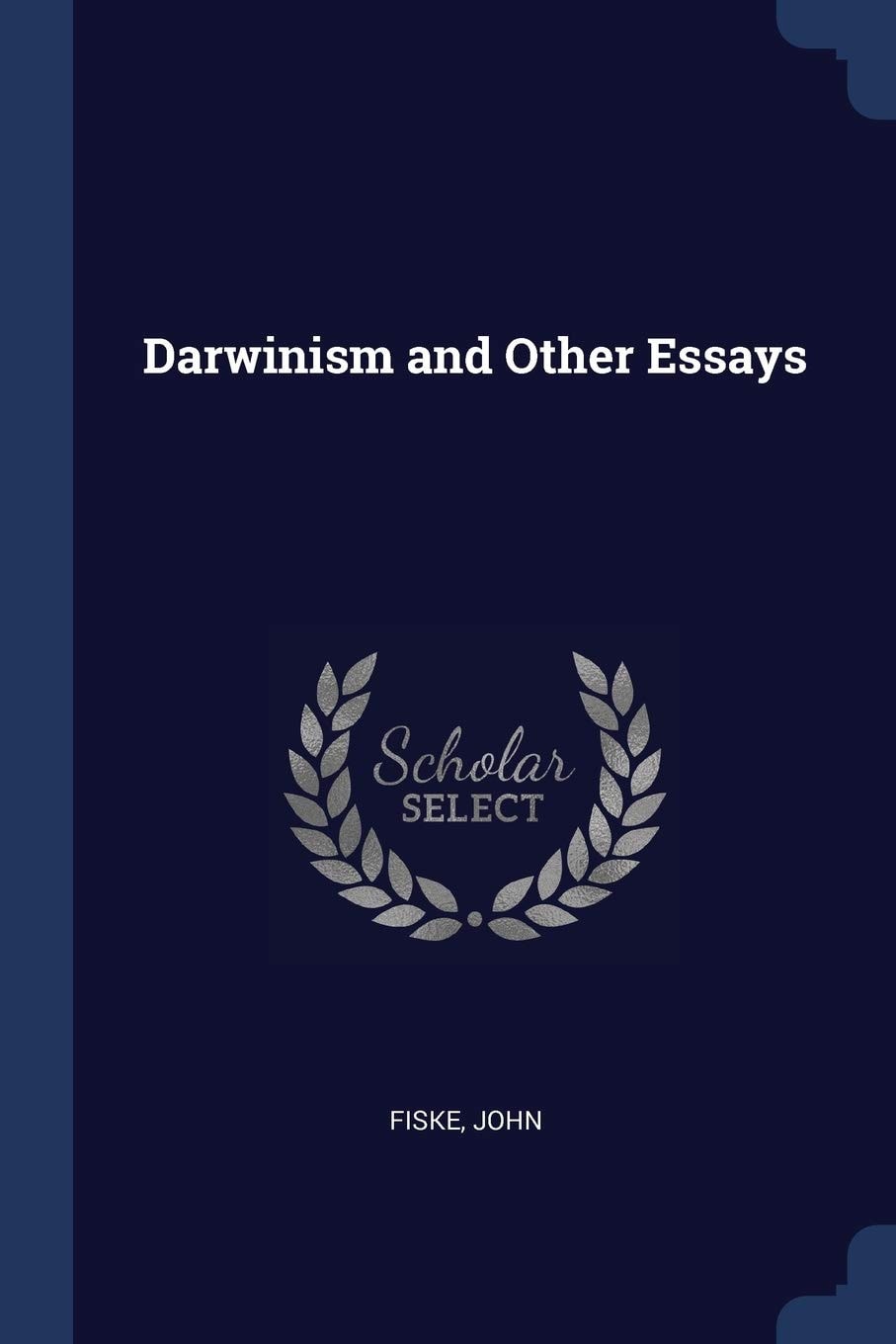Darwinism and Other Essays