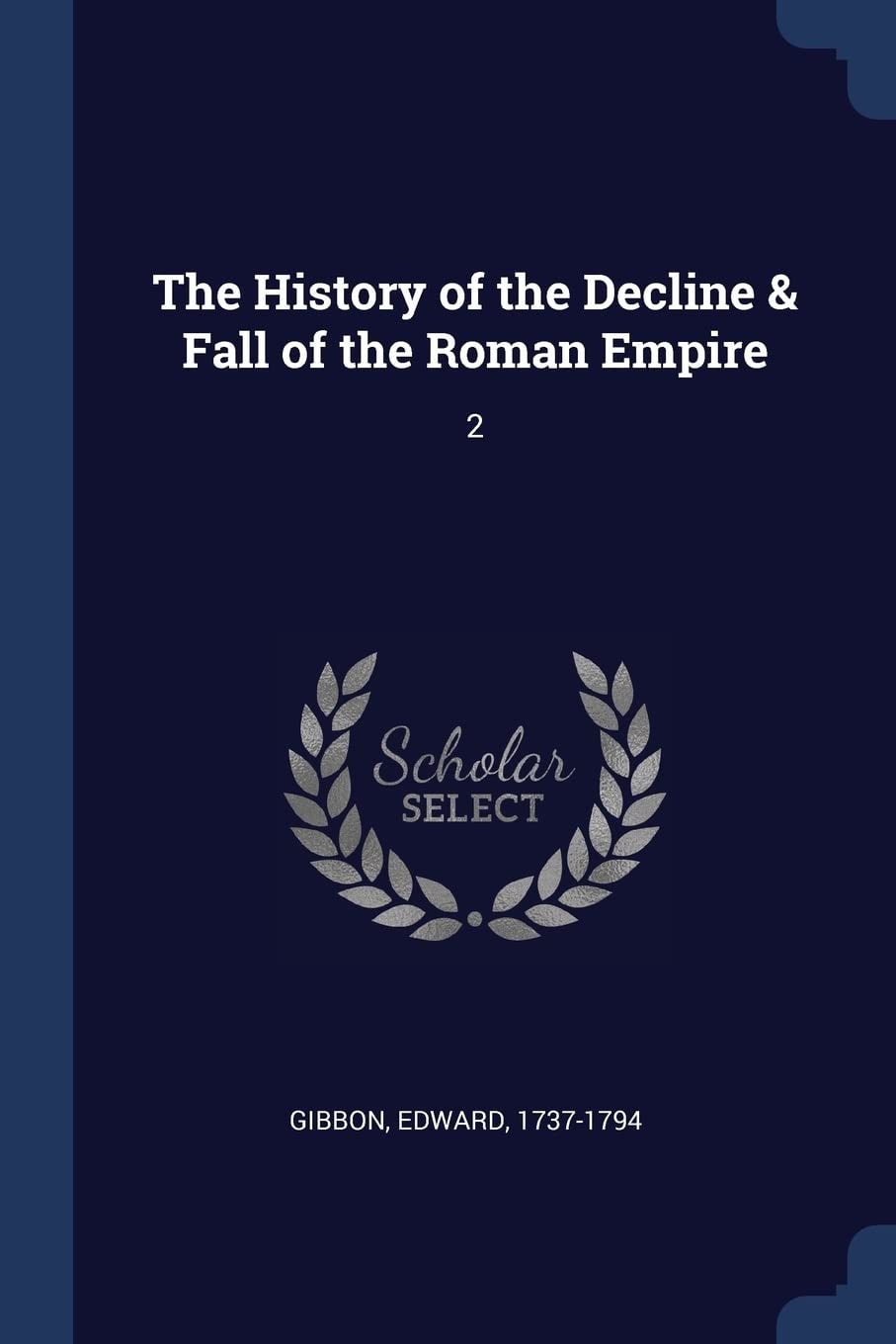 The History of the Decline & Fall of the Roman Empire 2