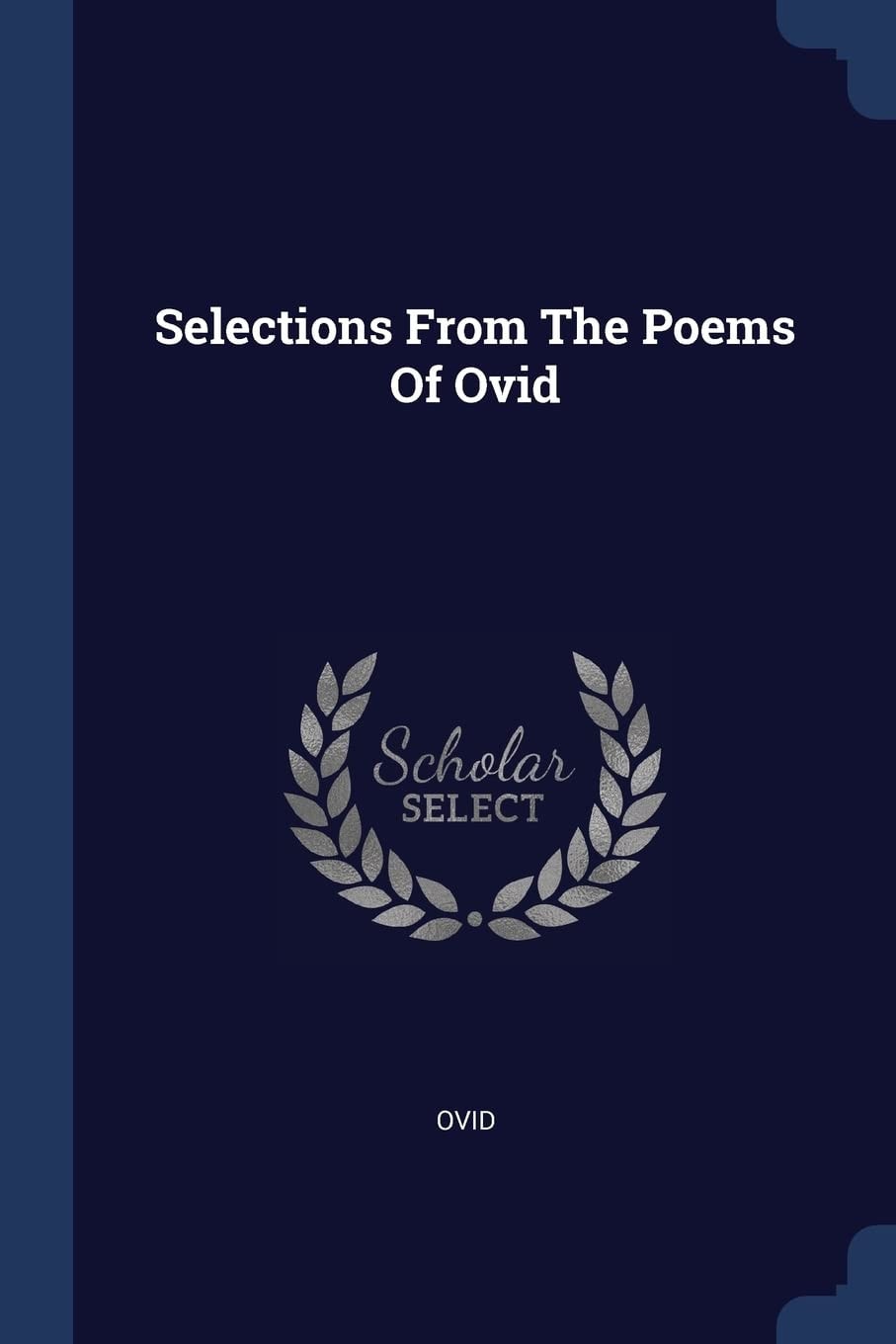 Selections From The Poems Of Ovid