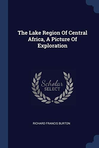 The Lake Region Of Central Africa, A Picture Of Exploration
