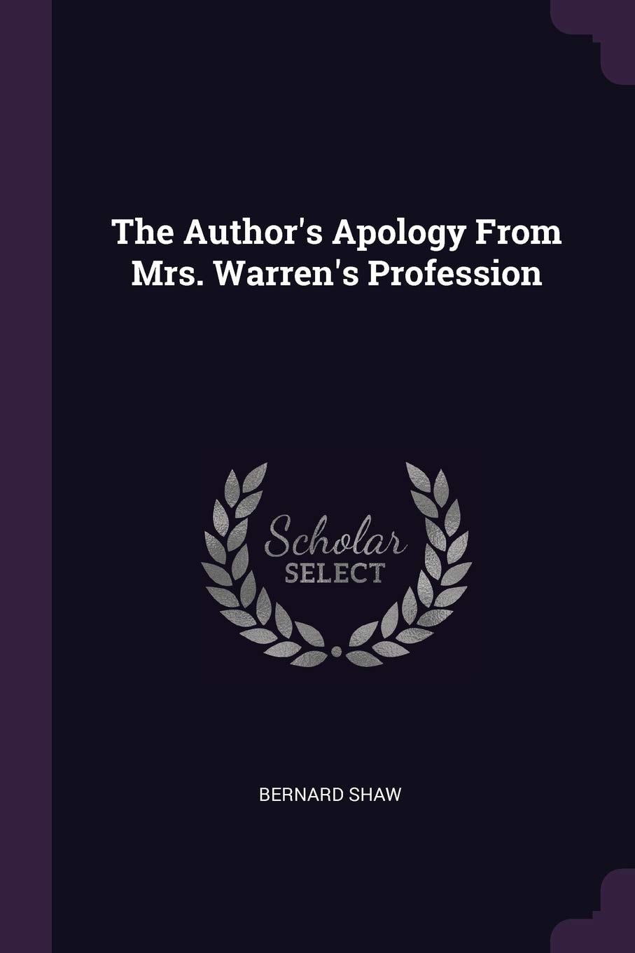 The Author's Apology From Mrs. Warren's Profession