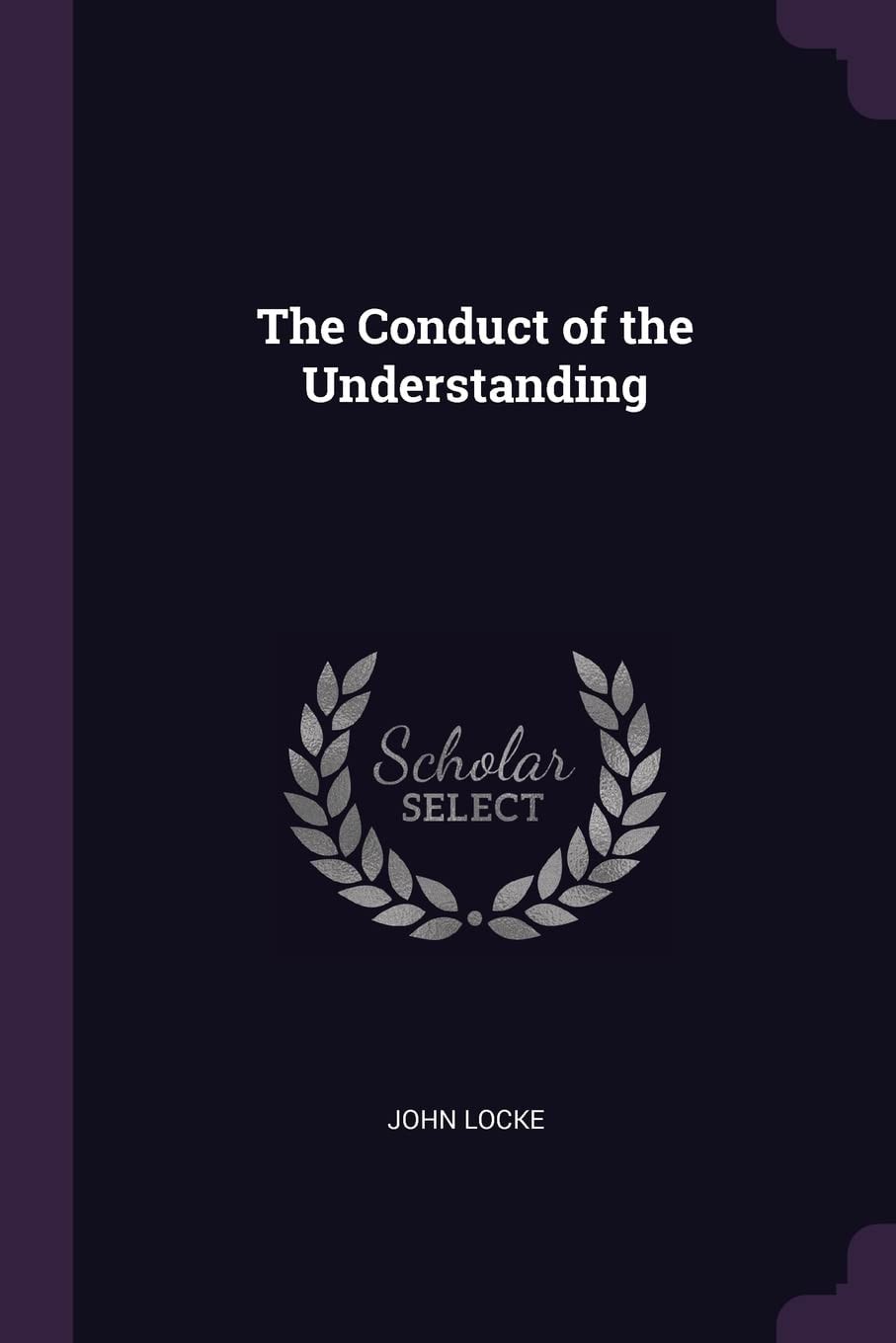 The Conduct of the Understanding