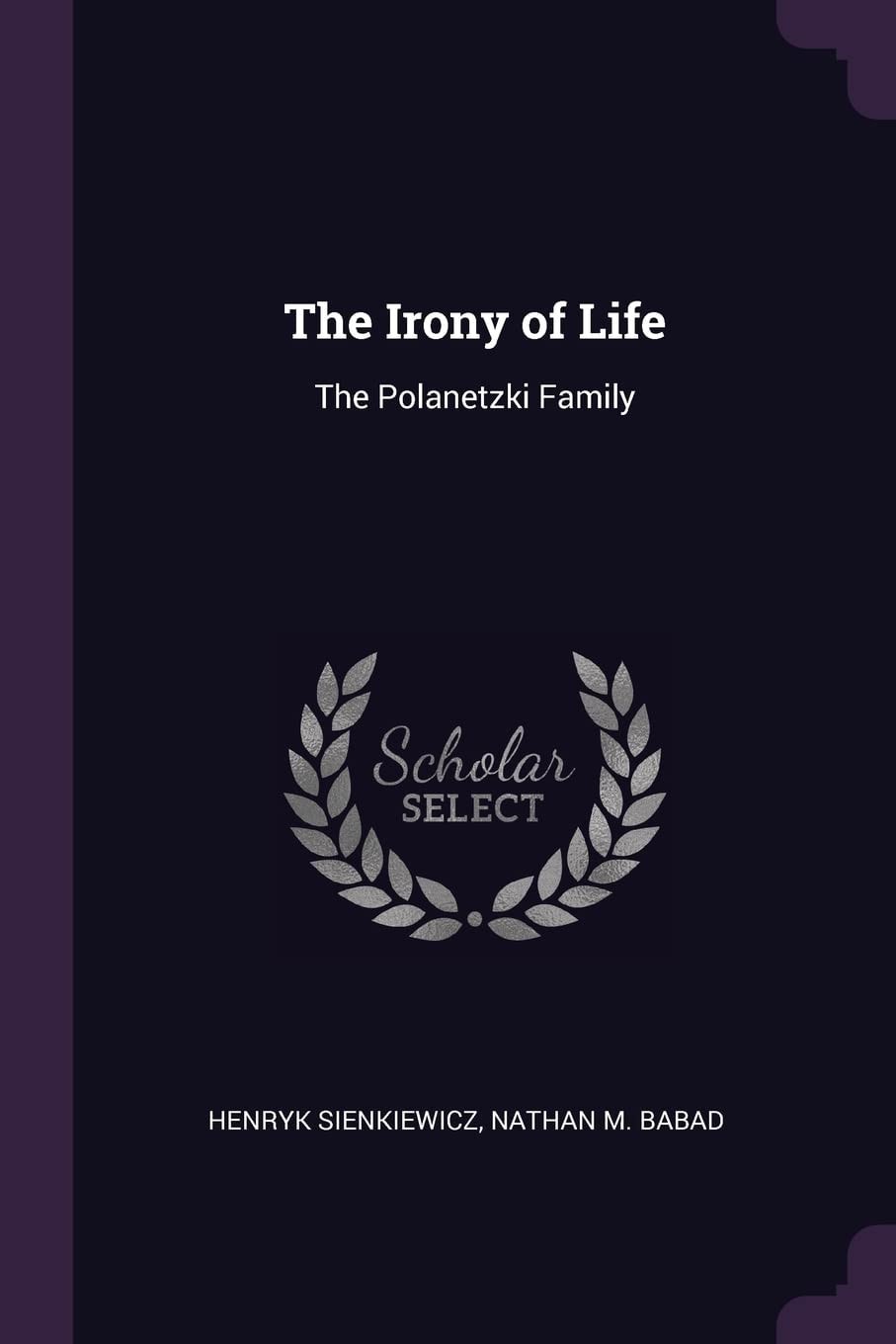 The Irony of Life The Polanetzki Family